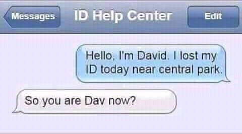 Messages Help Center Hello, David. lost my today near central park So you are Dav now?