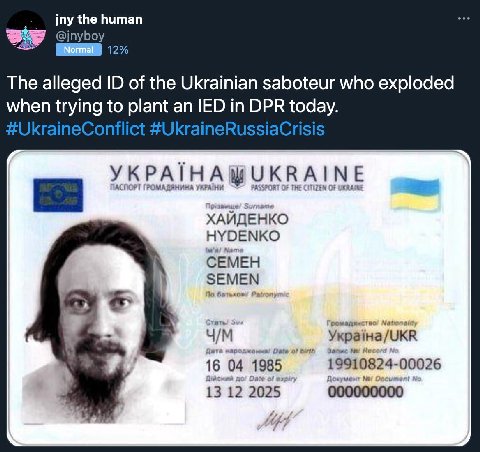 jny the human @jnyboy 12% The alleged of the Ukrainian saboteur who exploded when trying to plant an IED in DPR today. ХАЙДЕНКО HYDENKO CEMEH SEMEN Украйна/ 16 04 1985 19910824-00026 13122025 00000000