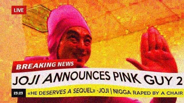at BREAKING NEWS ANNOUNCES PINK. GUY 2 «НЕ DESERVES A SEQUEL» NIGGA RAPED A CHAIR