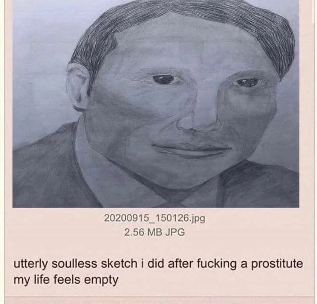 2.56 JPG utterly soulless sketch i did after fucking a prostitute my life feels empty