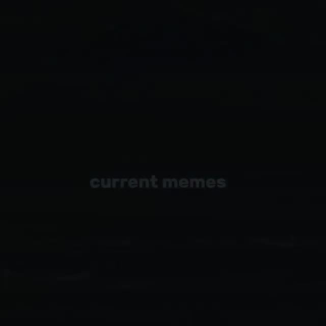 current memes