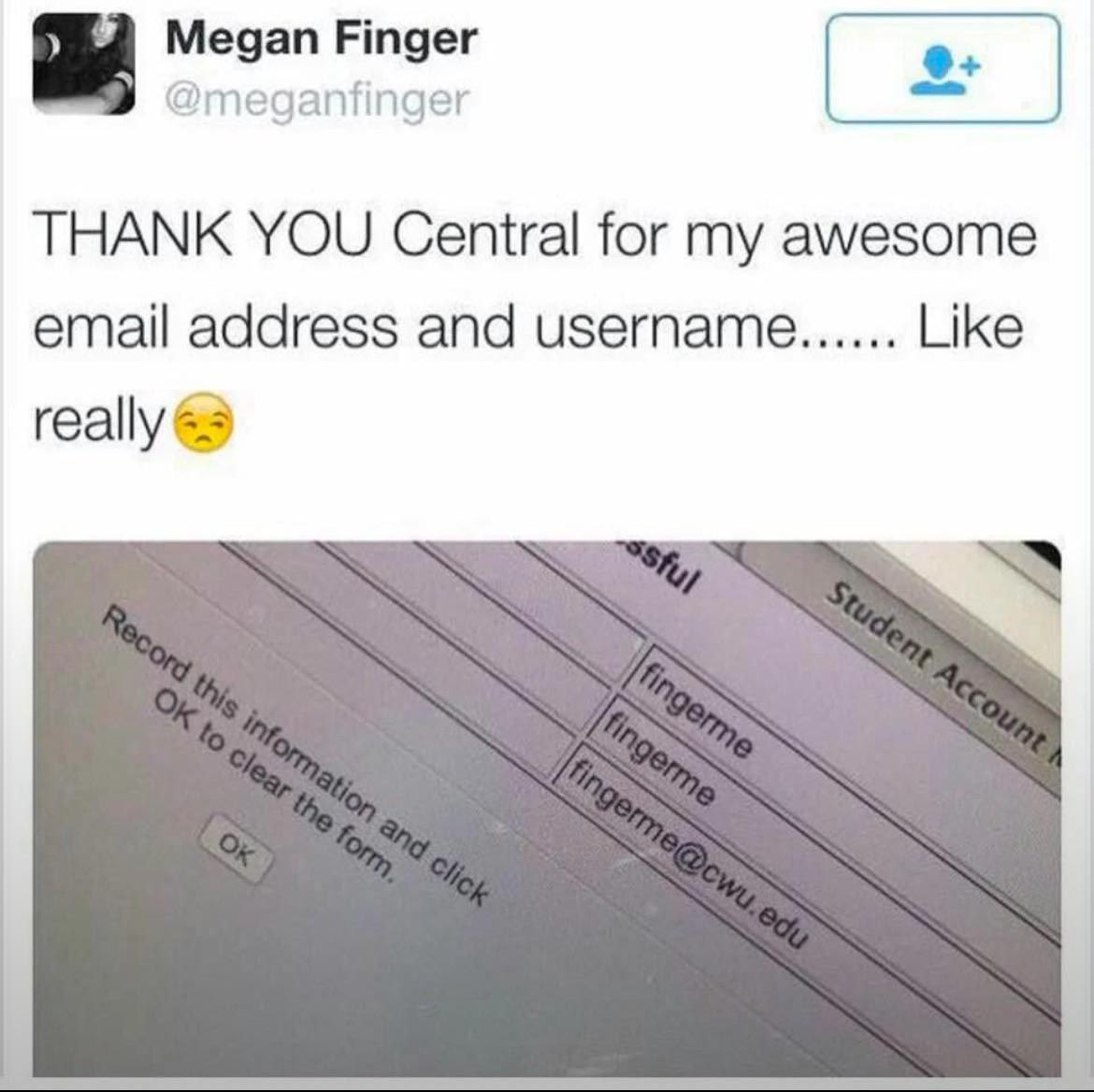 Медап Finger @meganfinger THANK YOU Central for my awesome email address and username...... Like really 63