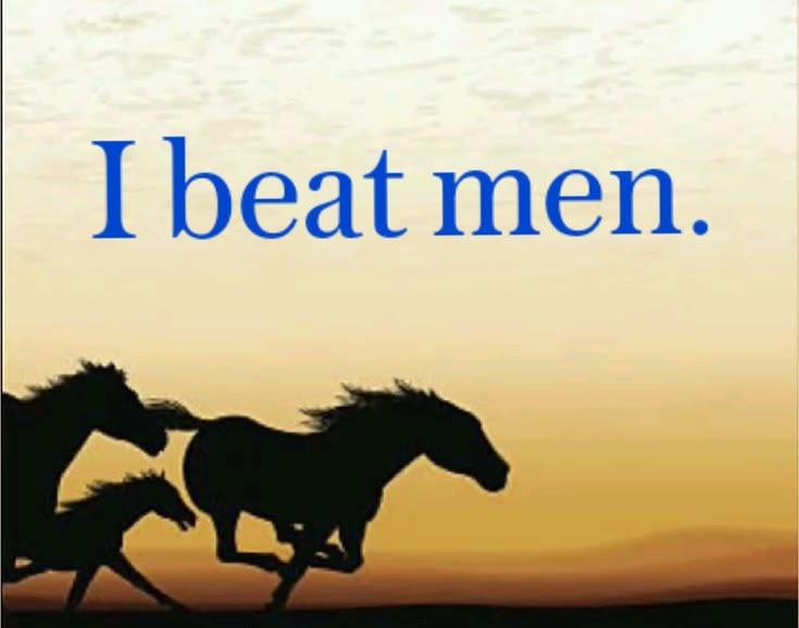 I beat men.