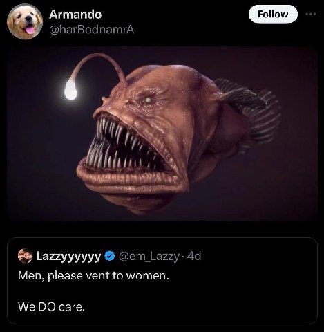 Armando @harBodnamrA Lazzyyyyyy Men, please vent to women. We care.