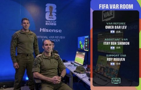 WORLD cup 026 VAR REFEREE OMER BAR LEV Hisense ISR FFICIAL VAR REVIEW ASSISTANT VAR ITAY BEN SHIMON ISR и SUPPORT VAR ROY REUVEN ISR