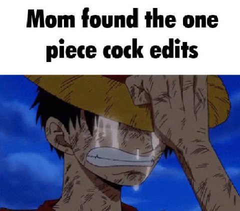 Мот found the one piece cock edits