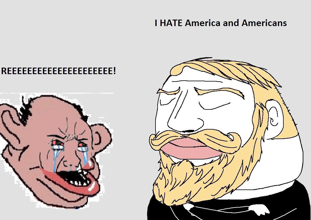 HATE America and Americans REEEEEEEEEEEEEEEEEEEEE! у