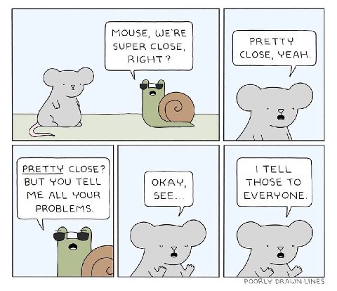 MOUSE, ШЕ`ВЕ PRETTY SUPER CLOSE, RIGHT CLOSE, YEAH PRETTY CLOSE? I TELL BUT YOU TELL THOSE ME ALL YOUR EVERYONE. PROBLEMS. "2 POORLY DRAWN LINES