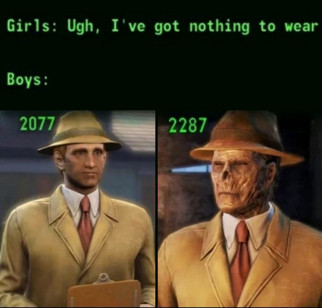 Girls Ugh, I got nothing to wear Boys: