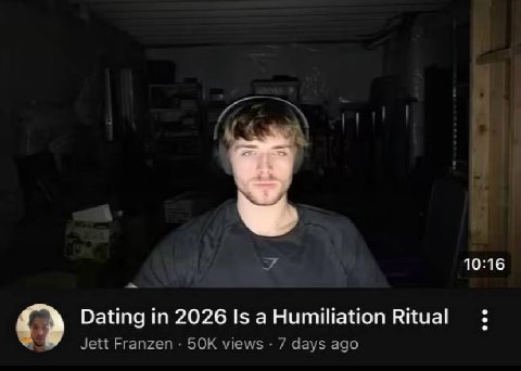 10:16 о Dating 2026 Is a Humiliation Jett Franzen views 7 days ago