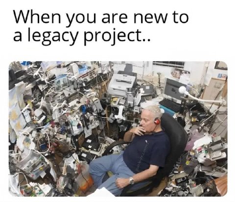 When you are new to a legacy project.. я у