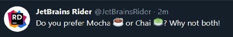 JetBrains Rider you prefer Mocha or Chai Why not both!