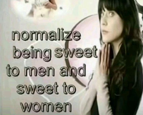 being to men Sweet to women