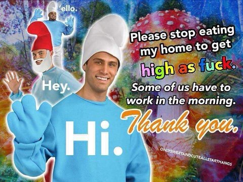 ello Please stop eating my home to get боте of have to work in the morning