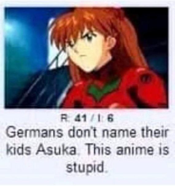 Я 41/16 Germans dont name their kids Asuka This anime is stupid