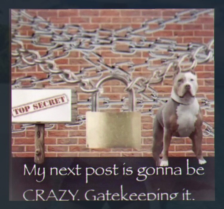 My next post 15 Gatekeeping it
