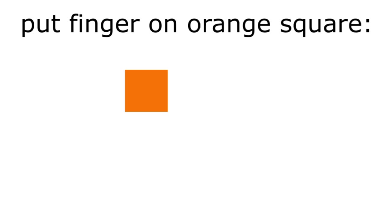 put finger on orange square: what your favourite color?