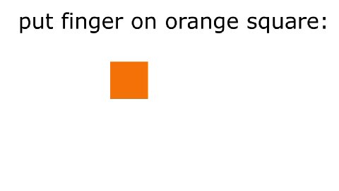 put finger on orange square: what your favourite color?