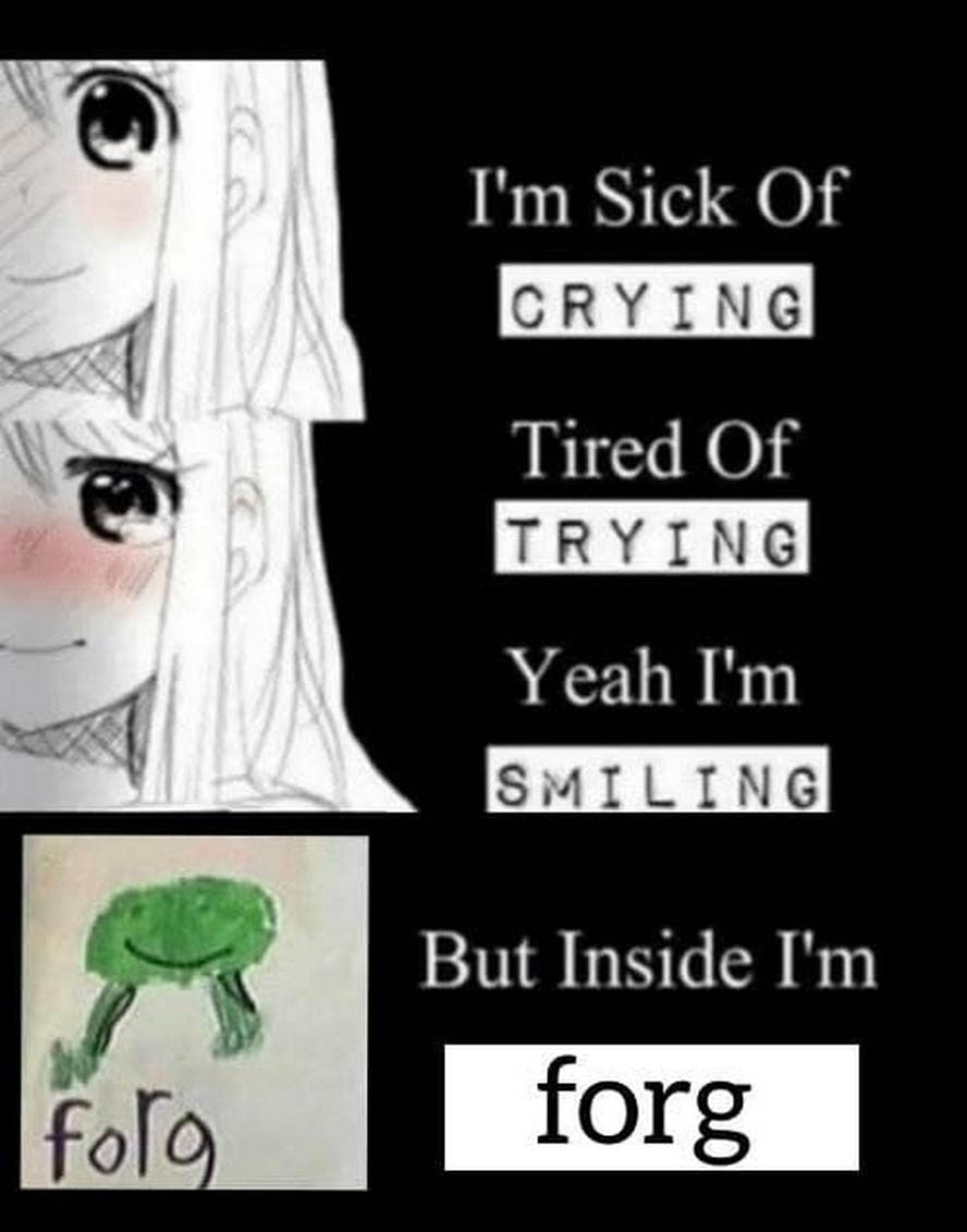Sick Of CRYING Tired Of Yeah But Inside