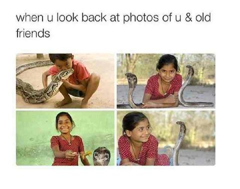when и look back at photos of old friends “4 74 1
