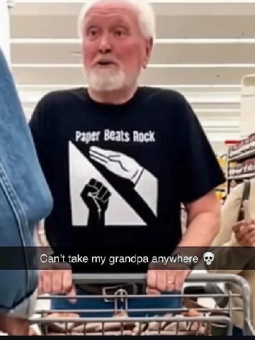 Paper Beats Rock Can’t take my grandpa