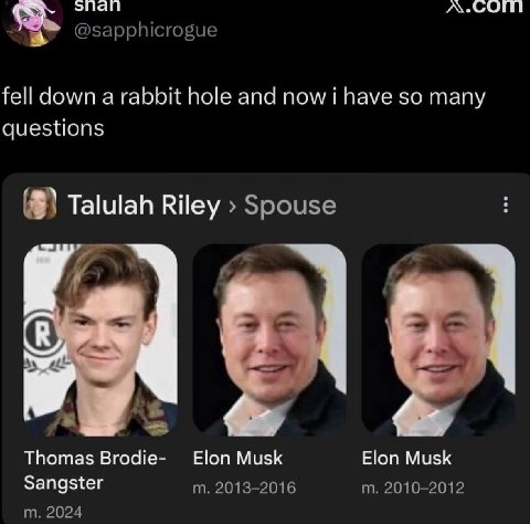 эпап @sapphicrogue fell down a rabbit hole and now i have so many questions (3) Talulah Riley Soouse (8 Thomas Brodie- Elon Musk Elon Musk Sangster 2013-2016 2010-2012 2024