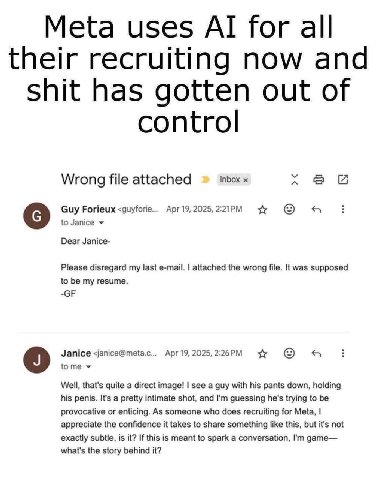 Meta uses for all their recruiting now and shit has gotten out of control Inbox Wrong file attached Guy Forieux Арг19, 2025, 4 to Janice Dear Janice- Please disregard my last e-mail. attached the wron