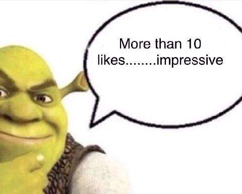 More than 10 likes impressive