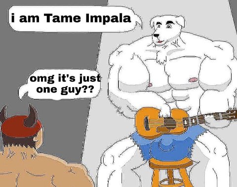 i Tame Impala 27 omg it's one guy??