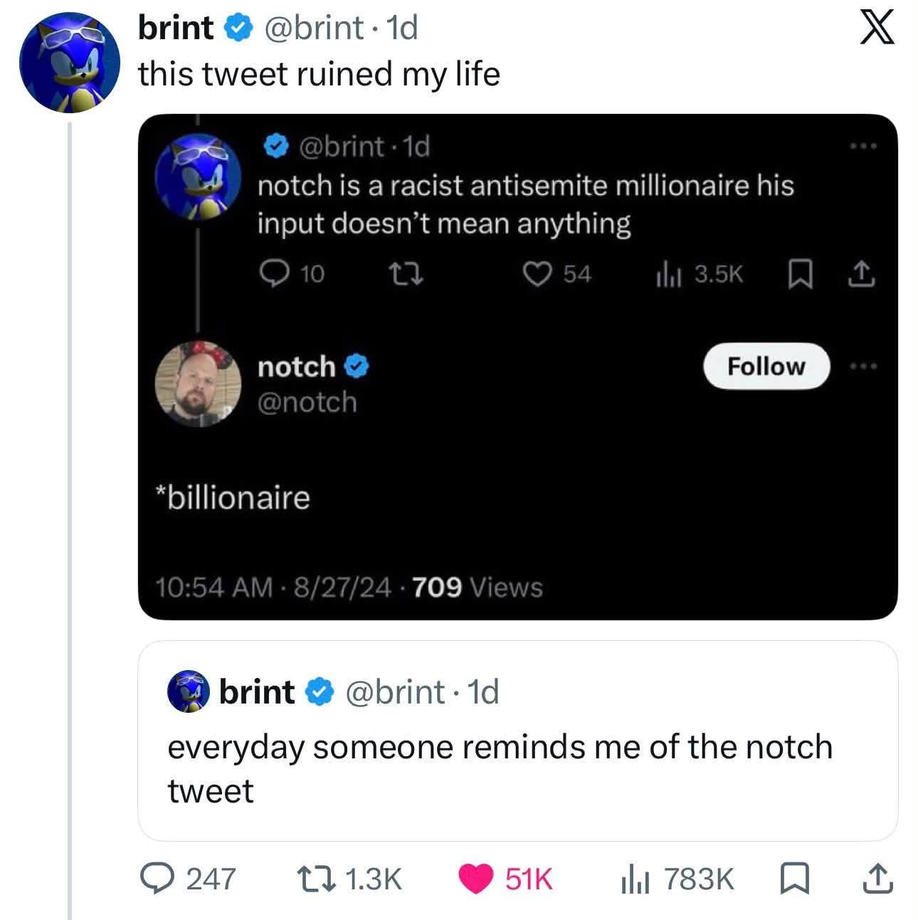 brint @brint- 14 this tweet ruined my life 2 notch is а racist antisemite millionaire his input doesn’t mean anything notch Follow “billionaire 709 brint @brint- everyday someone reminds me of the not