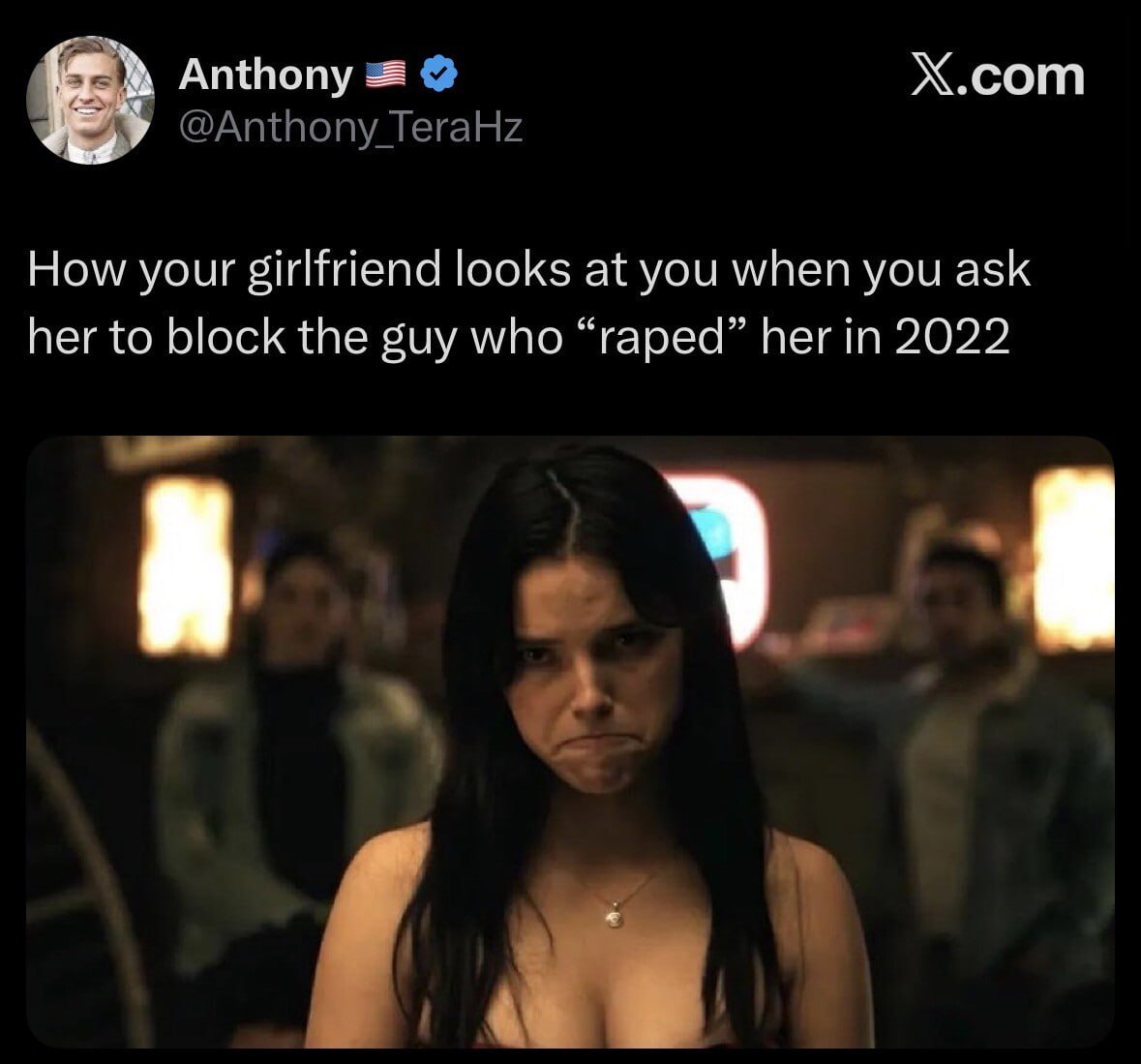 Anthony Х.сот How your girlfriend looks at you when you ask her to block the guy who “raped” her in 2022