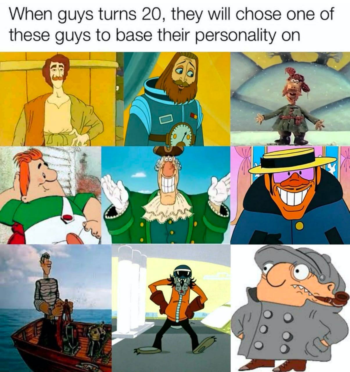 When guys turns 20, they will chose one of these guys to base their personality on Ж 2 о
