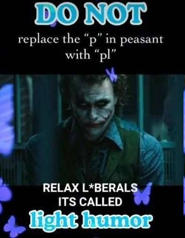 replace the peasant with RELAX L*BERAL ITS CALLED