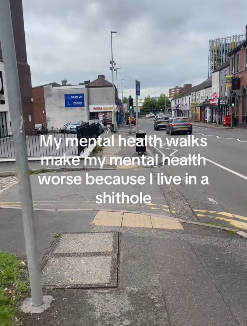 My talhealth walks mental health worse because I live shithole