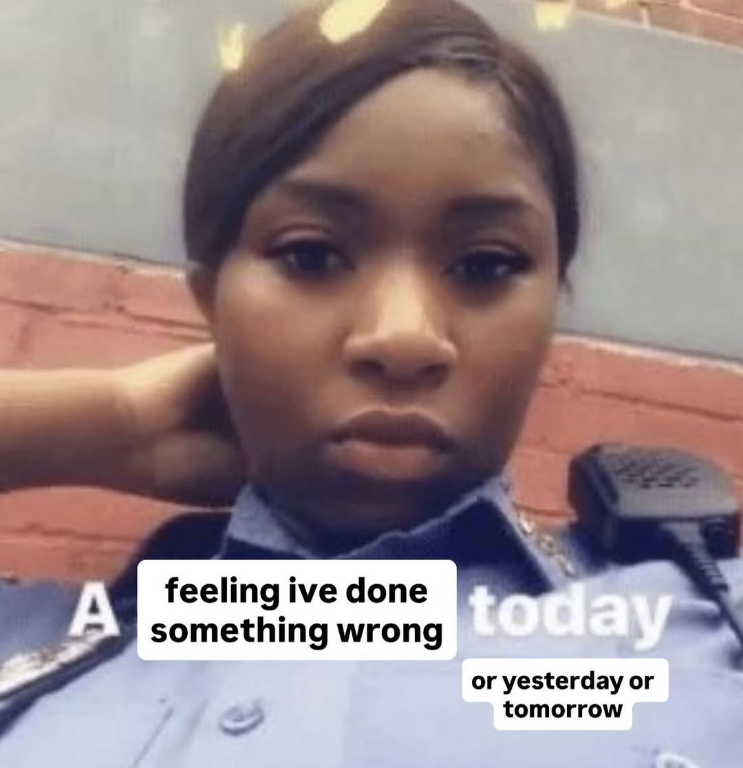 во feeling ive done something wrong A or yesterday or tomorrow