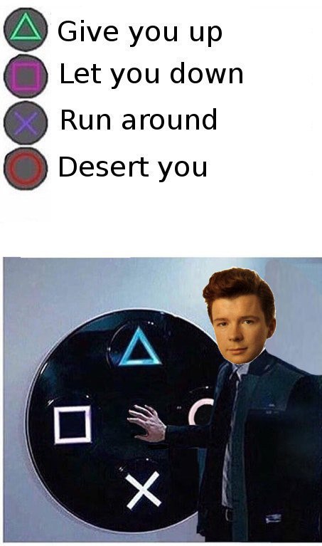Give you up (a) Let you down Run around О Desert you