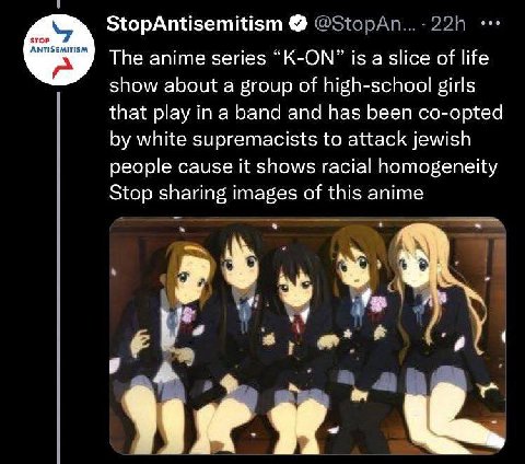 StopAntisemitism The anime series “К-ОМ” is a slice of life show about a group of high-school girls that play in a band and has been co-opted white supremacists to attack jewish people cause it shows 