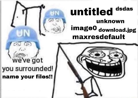 untitled unknown imageO gownload.jpg maxresdefault we've got you surrounded! name your files!!