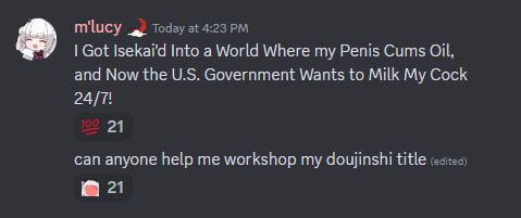 m'lucy а? Today at 4:23 Got Isekai'd Into a World Where my Penis Cums Oil, and Now the Government Wants to Milk My Cock 24/7! 21 can anyone help me workshop my doujinshi title 21