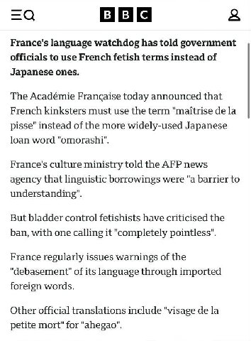 BIB a France's language watchdog has told government officials to use French fetish terms instead of Japanese ones. The Académie today announced that French kinksters must use the term "maitrise pisse