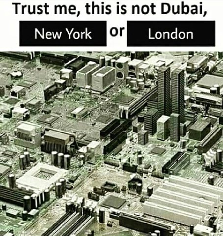 Trust me, this is not Dubai, New York [9] London 1, 5.