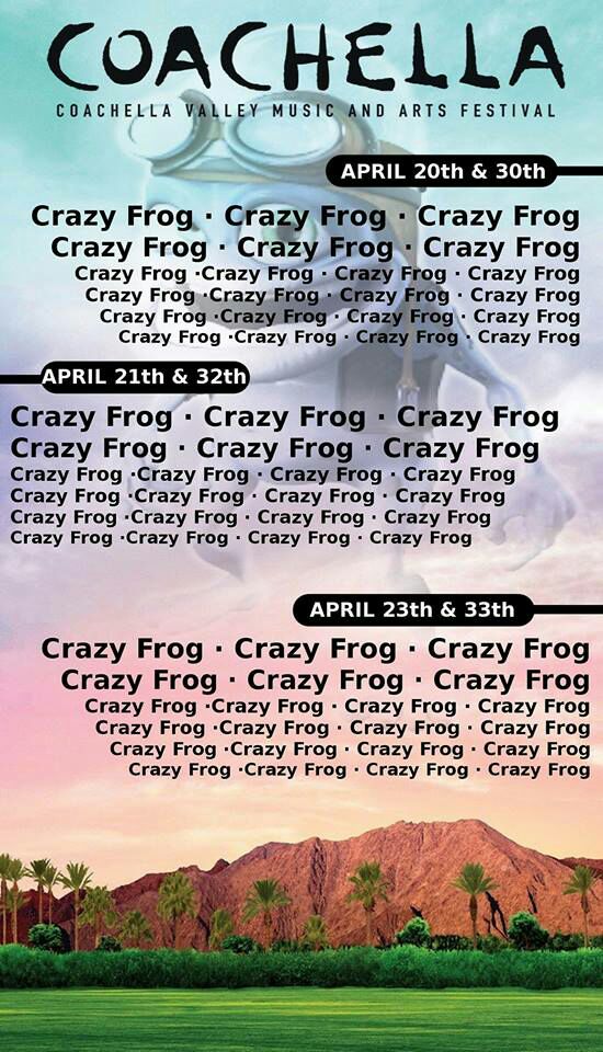 COACHELLA COACHELLA AND ARTS FESTIVAL Crazy Cra Frog Crazy Frog Crazy Frog Crazy Frog -Crazy Fri Crazy Frog Crazy Frog Crazy Frog»Craz Crazy Frog Crazy Frog :Cra Crazy Frog Crazy Frog Frog Crazy Frog 