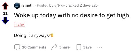 r/meth Posted u/two-cracked 2 days ago 11 Woke up today with no desire to get high Doing it 10 Comments Share Save