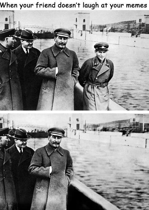 When your friend doesn't laugh at your memes а