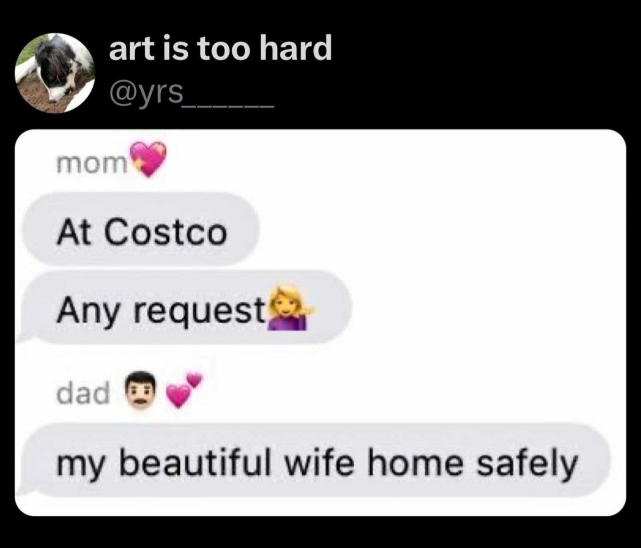 art is too hard At Costco Any my beautiful wife home safely