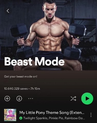 Beast Mode Get your beast mode on! 10.640.329 saves My Little Pony Theme Song (Exten... Twilight Sparkle, Pinkie Pie, Rainbow