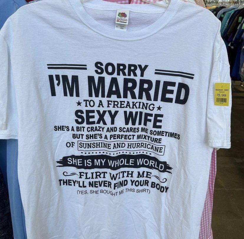 55.99 IED жТО A FREAKING SHE'S A BIT CRAZY AND SCARES WIF BUT А PERFECT OF AND ME THEY'LL NEVER FIND YOUR В (VES, SHE THIS SHIRT)