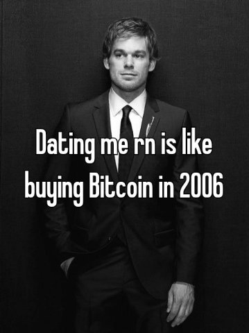 Dating is like buying Bitcoin in 2006
