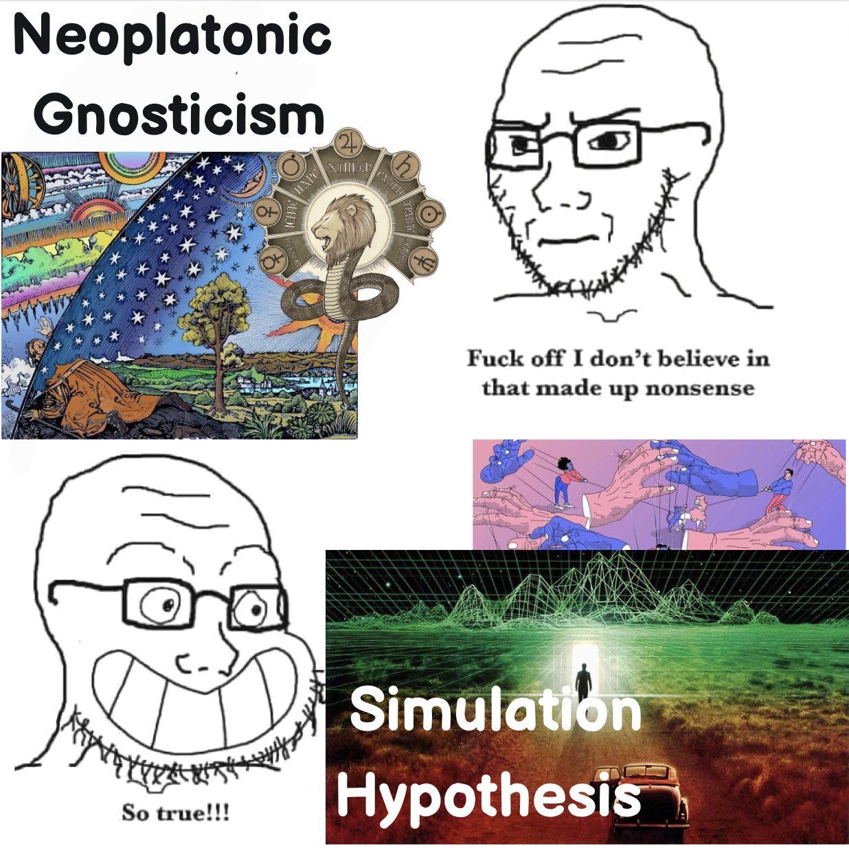 Neoplatonic Gnosticism к Fuck off I don’t believe in that made up nonsense Simulator So true!!! ypot