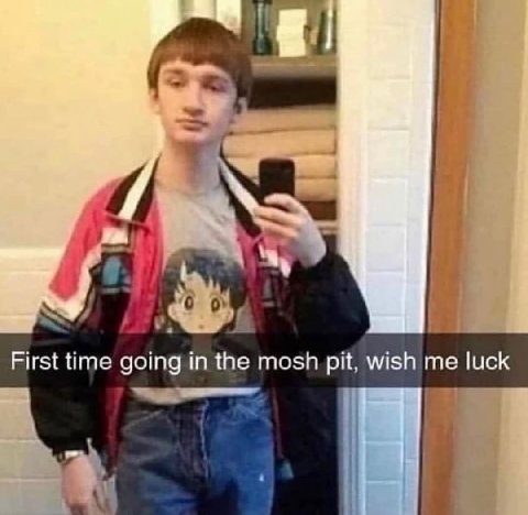 First time going in the mosh pit, wish luck